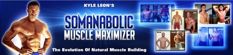 Kyle Leon's Somanabolic Muscle Maximizer